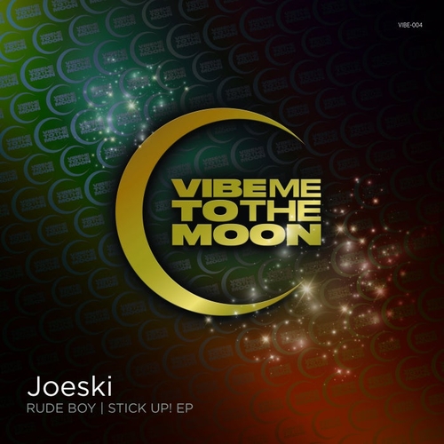 Joeski - Rude Boy : Stick Up! [VIBE05]